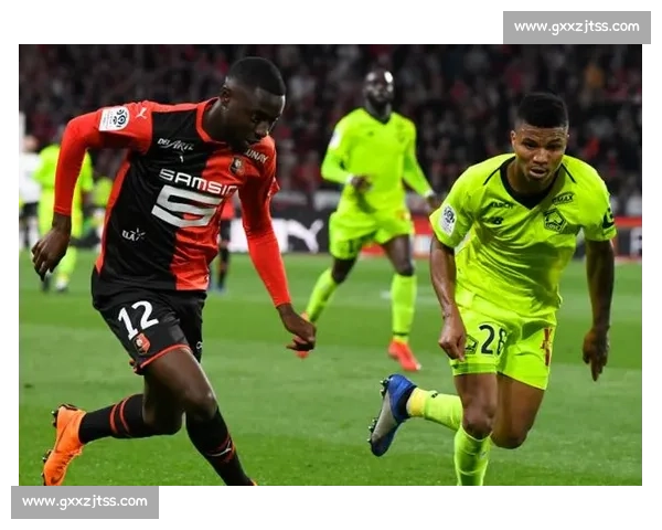 法甲焦点战南特迎战雷恩宿敌对决看点全解析争夺欧战资格赛季走向前瞻